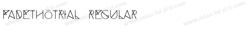 Fadethotrial Regular字体转换